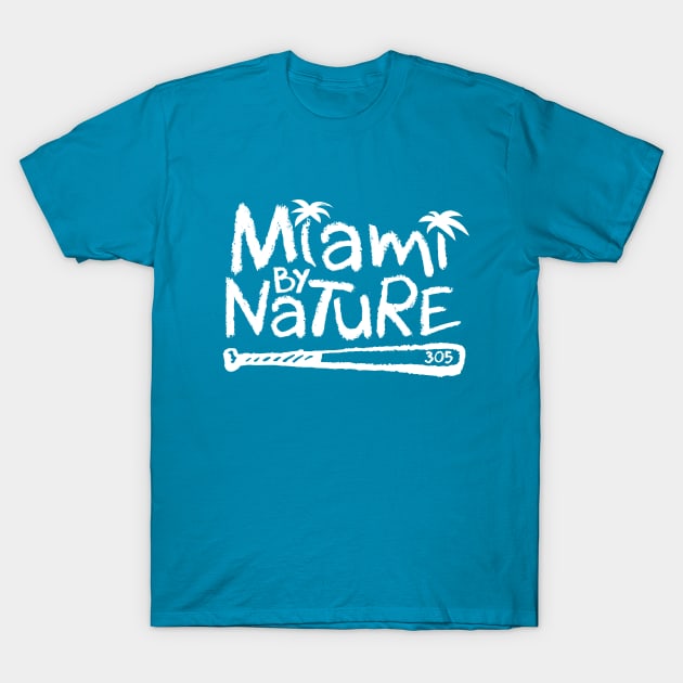 Miami By Nature (white font) T-Shirt by GeekBro Podcast Network